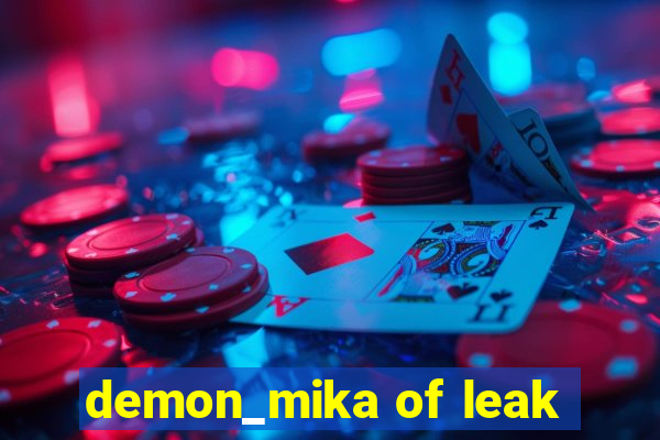 demon_mika of leak